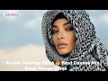 Akmalov - Arabic Mashup 2026 🔥 Best Covers Mix | Deep House Vibes 2026