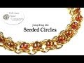 Make a " Seeded Circles" Bracelet