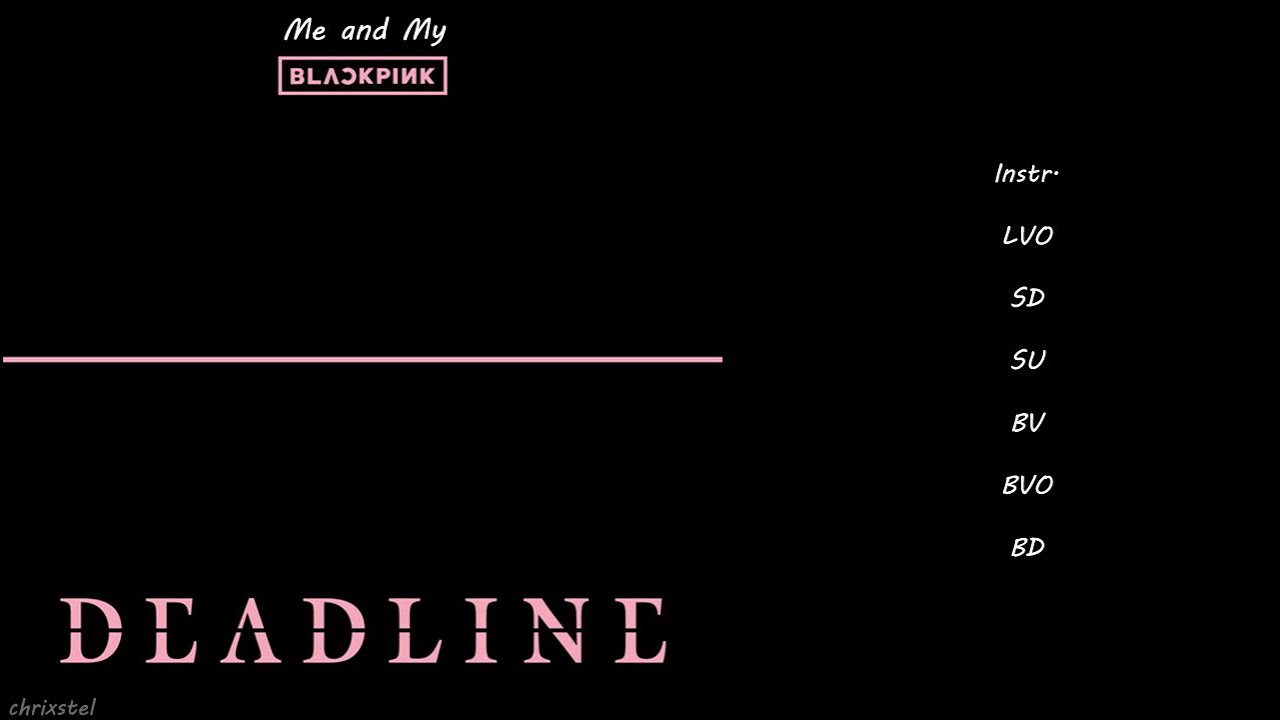 Blackpink - Me and My [Instr., LVO, SD, SU, BV, BVO, BD]