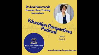 Unlocking Talent: Building Effective Learning Experiences with Dr. Lisa Hammonds