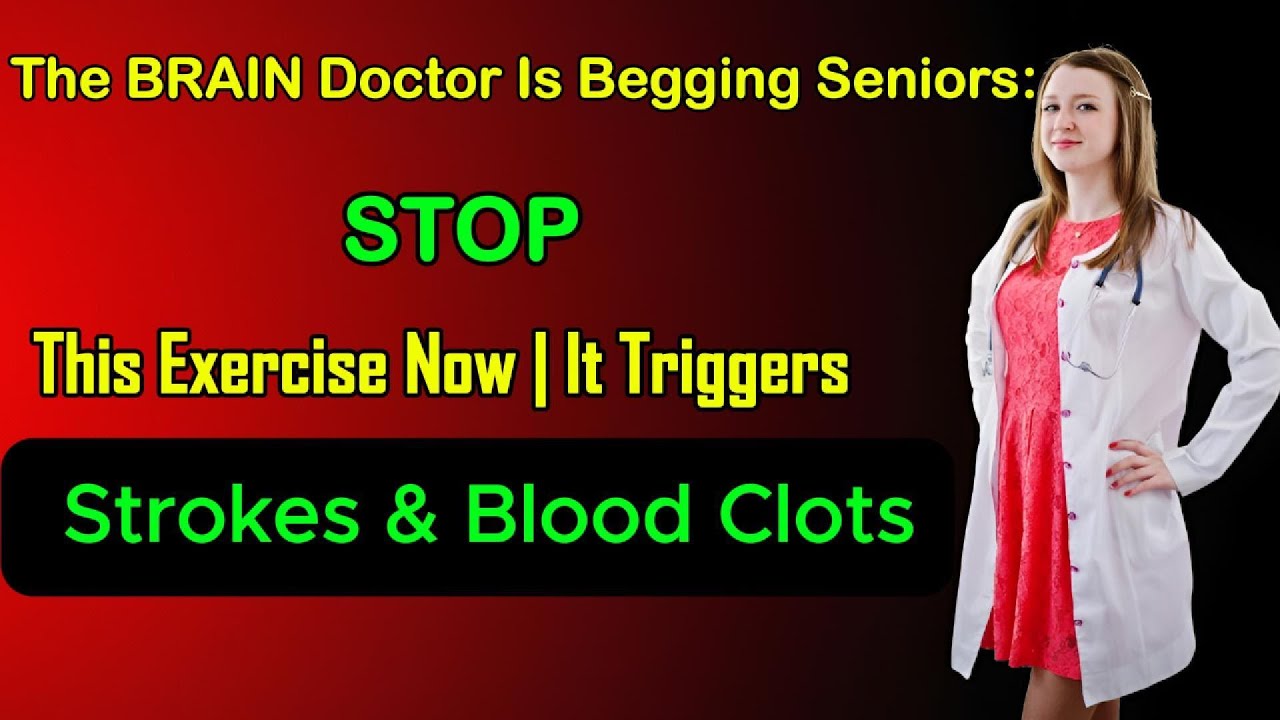 The BRAIN Doctor Is Alarmed: THIS Exercise Can Raise Stroke Risk Overnight | Senior Health Warning