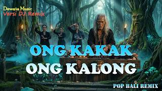 ONG KAKAK ONG KALONG - DEWATA MUSIC STUDIO ( OFFICIAL MUSIC VIDEO ) || LAGU BALI TERBARU POPULER 202