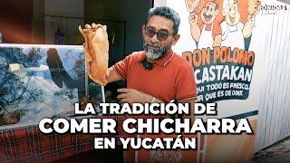 La Tradición De Comer Chicharra En Yucatán