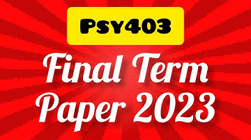 Psy403 || Final term All Current Papers 2023 || Social Psychology