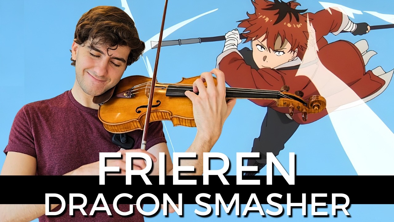 Dragon Smasher - Frieren: Beyond Journey's End 葬送のフリーレン - Violin Cover