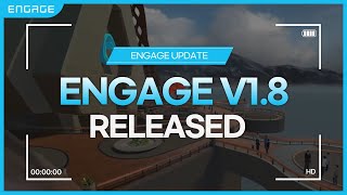 ENGAGE | V1.8 Release | ENGAGE Virtual Communications Made Real