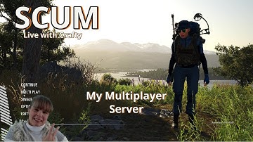 SCUM Multiplayer Game Play | My G Portal Server | Let