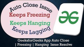 How to Solve GeeksforGeeks App Auto Close | Keeps Freezing | Not Responding Issue Solve on Android