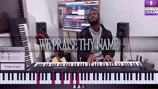 We Praise Thy Name - Soothing Piano Chords - Chordify