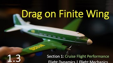 S1 V3: Drag on finite wing | Flight Dynamics| Flight Mechanics