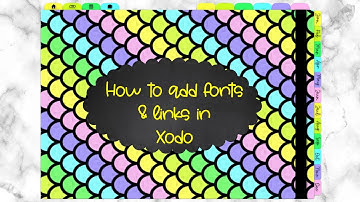 How to Add Fonts & Links in Xodo | Xodo Digital planning