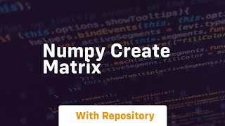 numpy create matrix