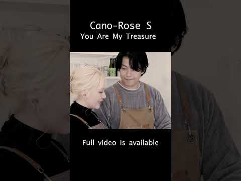 Cano-Rose S / You Are My Treasure teaser1 #shorts