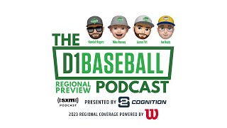 2023 NCAA Baseball Regional Preview - The D1Baseball Podcast