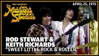 Sweet Little Rock and Roller - Rod Stewart, Keith Richards & Faces | The Midnight Special