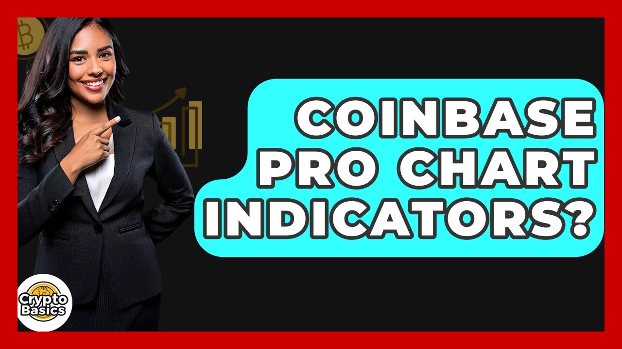 Coinbase Pro Chart Indicators? - CryptoBasics360.com