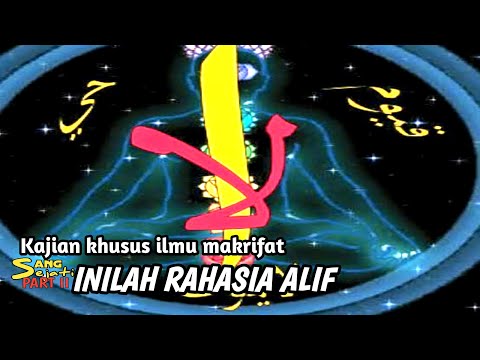 Kaji Diri.. Rahasia Huruf ALIF kaji lebih dalam Dzat dan Sifat