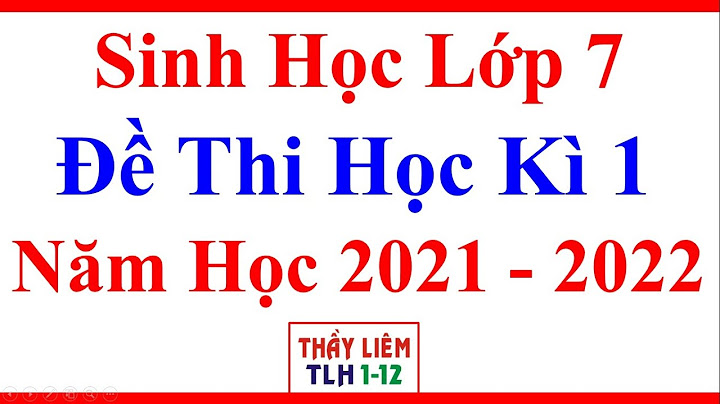 Đề thi Sinh học lớp 7 giữa kì 1 trắc nghiệm