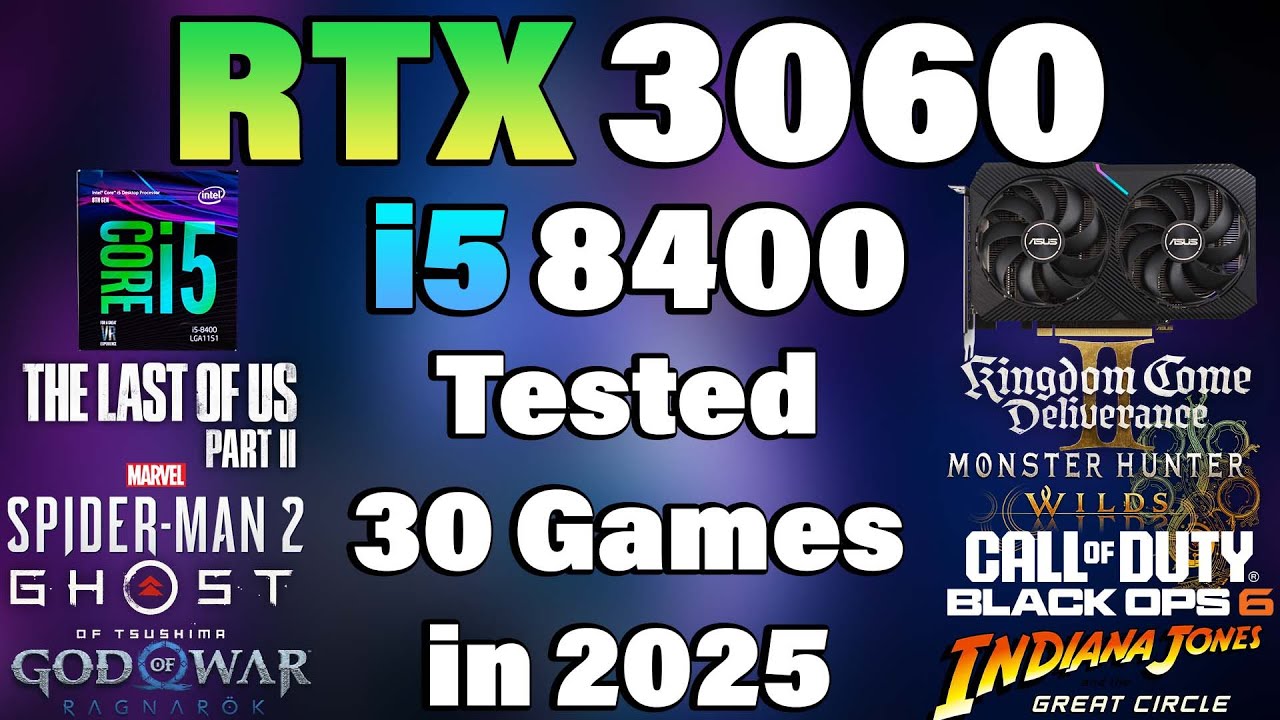 i5 8400 + RTX 3060 - Tested 30 Games in 2025 - YouTube