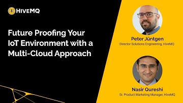 Future Proofing Your IoT Environment with a Multi-Cloud Approach