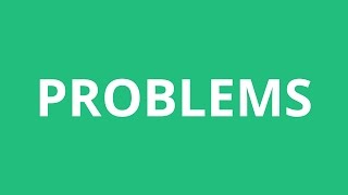 How To Pronounce Problems - Pronunciation Academy