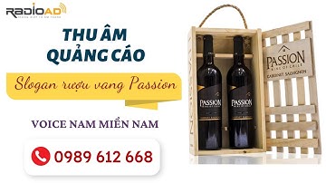 RADIO AD - Giọng đọc slogan hay - Rượu vang Chile Passion - Liên hệ thu âm: 0989612668