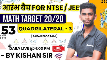 Day-53 Quadrilateral -3 ( Complete Geometry )| 4:00 Pm NTSE/JEE Maths | NTSE Maths