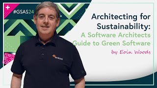 Celebrity Architecting for Sustainability: A Software Architects Guide to Green Software | Eoin Woods #GSAS24 Wealth