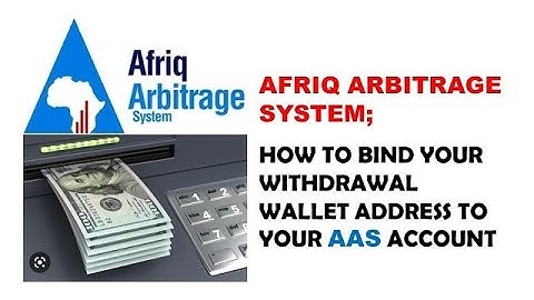 Afriq Arbitrage System AAS  How To Add Your Withdrawal Address
