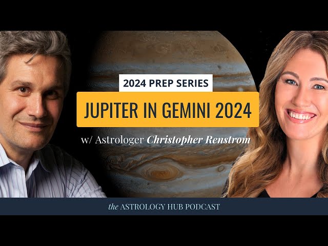 Astrology Predictions for 2024: Jupiter in Gemini - All Signs of the Zodiac w/ Christopher Renstrom class=