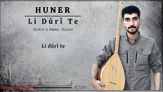 Huner - Li Dûrî Te