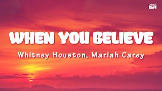 Whitney Houston, Mariah Carey - When You Believe - (Lyrics)