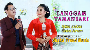 PANCEN GAYENG ....! SISKA ARUM & ATIM SATUS // LANGGAM TAMANSARI // SHAKA TREND MUSIC // AG SOUND