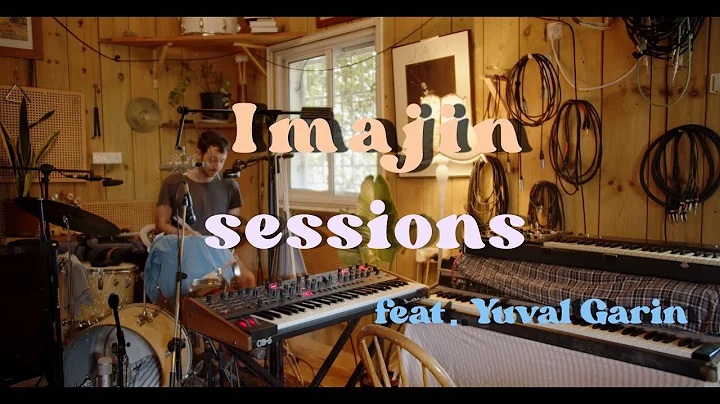 IMAJIN Sessions feat. Yuval Garin // LIVE SESH