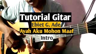 (Tutorial Gitar) Ebiet G. Ade - Ayah Aku Mohon Maaf || Intro