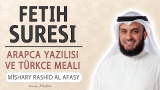 Fetih suresi anlamı dinle Mishary Rashid al Afasy (Fetih suresi arapça yazılışı okunuşu ve meali)