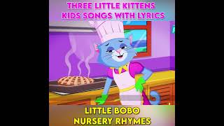 Three Little Kittens | Kids Songs With Lyrics | Lost Their Mittens | Flickbox Nursery Rhyme  #Shorts