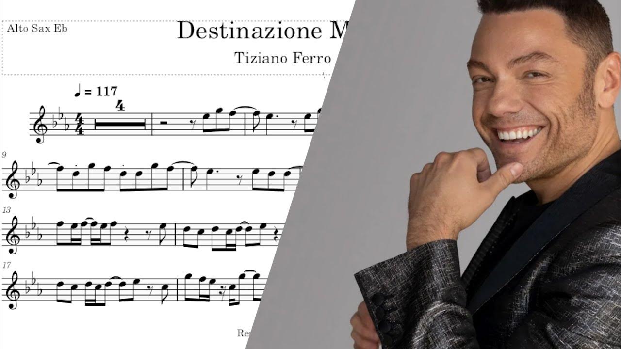 Destinazione Mare (Tiziano Ferro) Eb Altro Sax Sheet Music YouTube Destinazione Mare (Tiziano Ferro) Eb Altro Sax Sheet Music YouTube