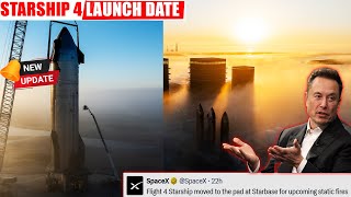 Breaking News: SpaceX Announced The Next Starship Move to pad for testing of 4th flight