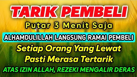DOA PENGLARIS DAGANGAN TINGKAT TINGGI❗HANYA 3 MENIT PEMBELI RAMAI BERDATANGAN, ATAS IZIN ALLAH 🤲