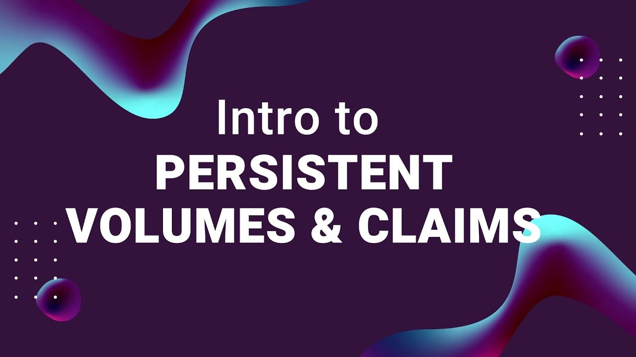 What are Kubernetes Persistent Volumes and Claims? - YouTube