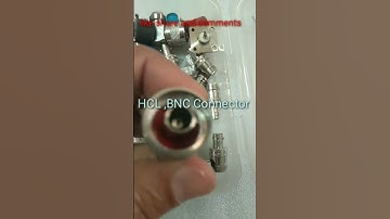 High Frequency HCL Connectors|| BNC Socket & Connector #HCL&BNC #Shortsvideo #Shorts #Short