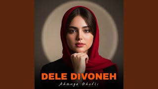 Dele Divoneh - Ahange Ghofli
