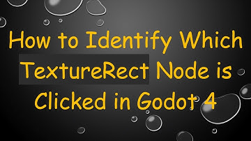 How to Identify Which TextureRect Node is Clicked in Godot 4