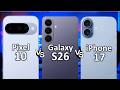 Samsung Galaxy S26 VS iPhone 17 VS Google Pixel 10