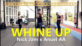 WHINE UP - Nick Jam x Anuel  AA - Zumba® ZIN 84 l Choreography l CIa Art Dance