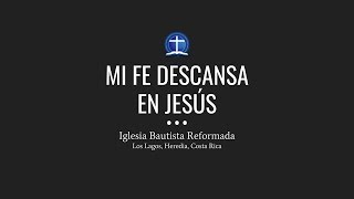 Video thumbnail of "Mi fe descansa en Jesús"