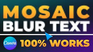⁠How To Mosaic Blur Text On Canva (𝟮𝟬𝟮𝟲) | 100% WORKS | NO Yapping, To The Point! | FAST & EASY