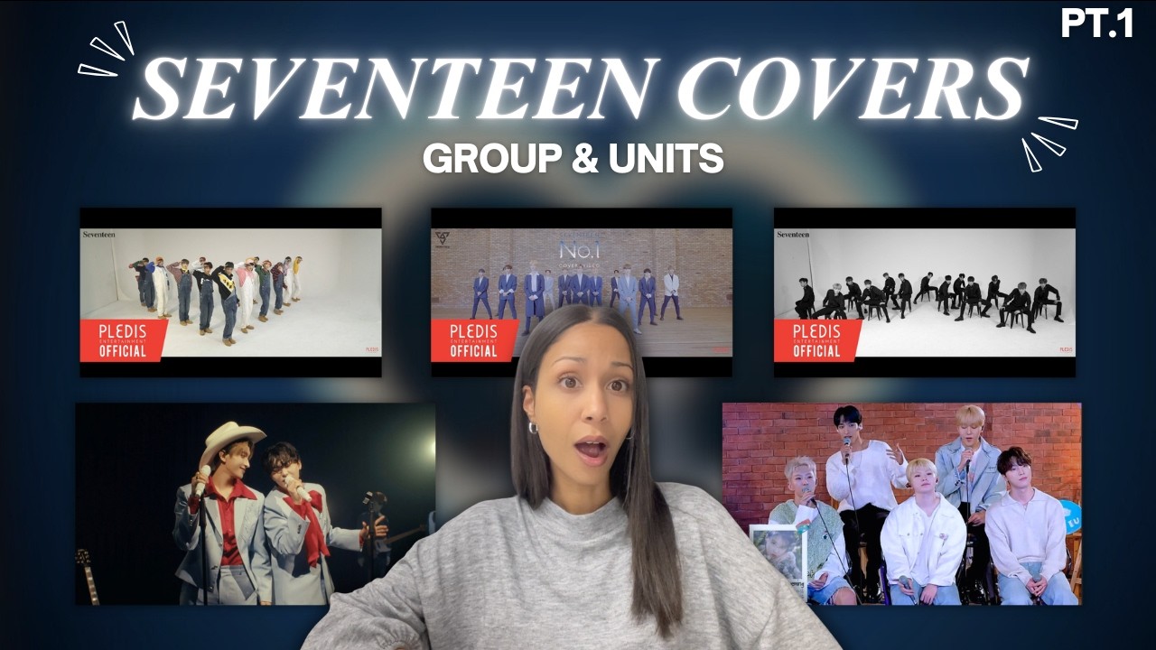 Annie hazel reacting to SEVENTEEN's cover performances on YouTube