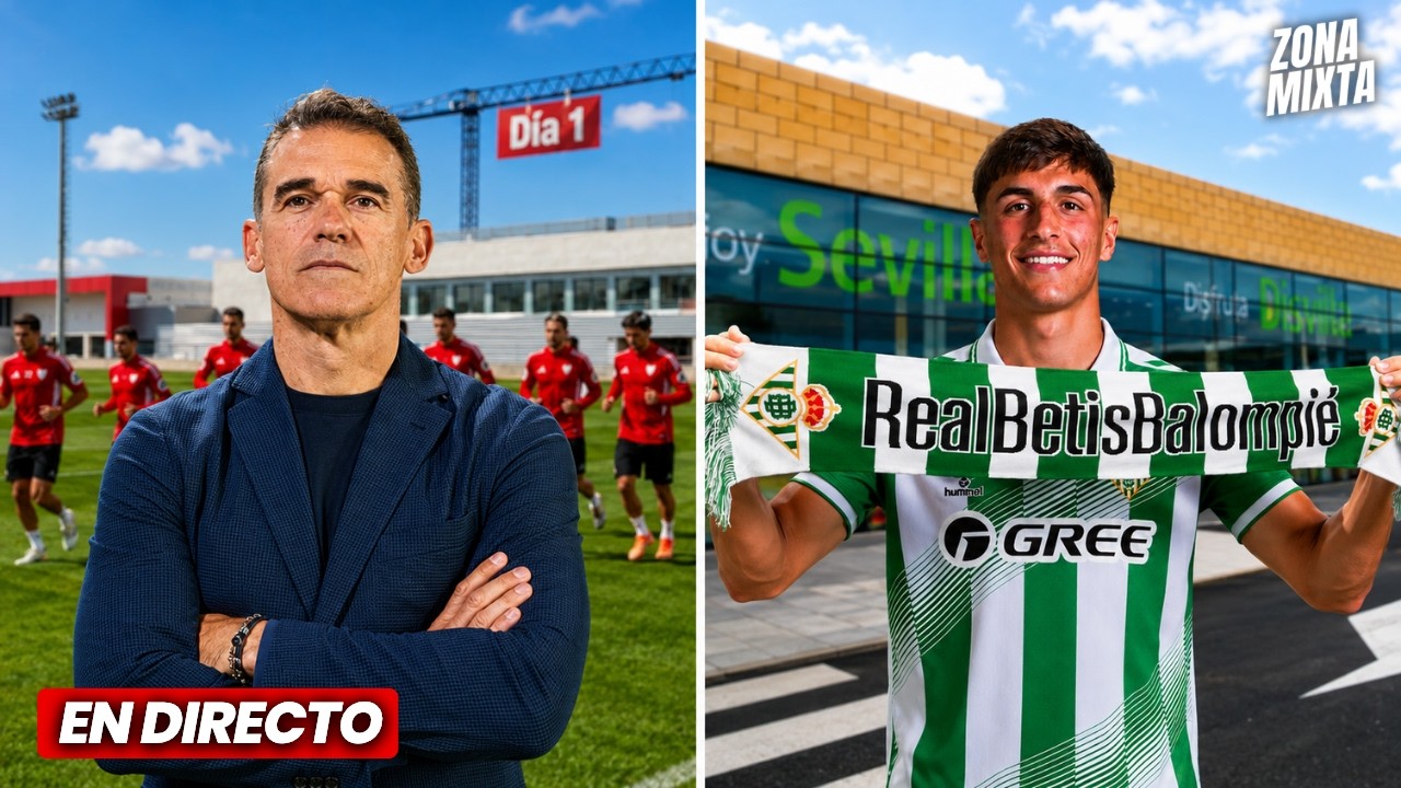🔴 EL SEVILLA FC COMIENZA LA 2026-27 🟢 REAL BETIS: FACUNDO BERNAL, LLEGA HOY A SEVILLA